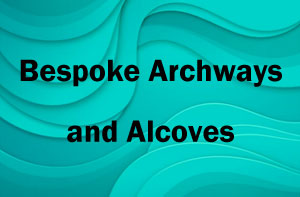 Bespoke Archways and Alcoves Market Bosworth